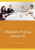 eBook: Mündliche Prüfung Deutsch B1