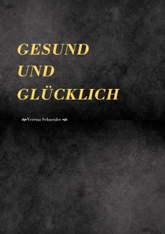 eBook: Gesund und Glücklich