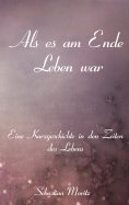 ebook: Als es am Ende Leben war