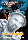 ebook: Die Fulminanten Abenteuer von Dodosupersonico...Und Superklonico