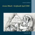 eBook: Armin Münch - Greifswald April 1945 -