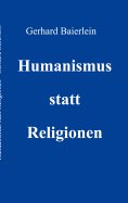 ebook: Humanismus statt Religionen