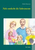 eBook: Nele entdeckt die Sakramente