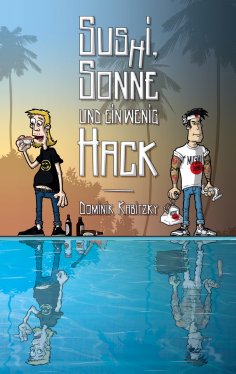 eBook: Sus(h)i, Sonne und ein wenig Hack