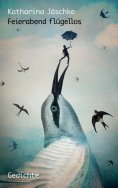 ebook: Feierabend flügellos