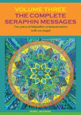 eBook: The Complete Seraphin Messages, Volume 3