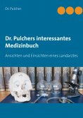 eBook: Dr. Pulchers interessantes Medizinbuch