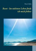 eBook: Reset - Im nächsten Leben finde ich mich früher