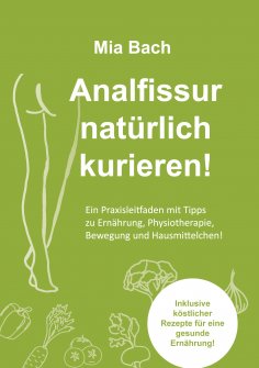 eBook: Analfissur natürlich kurieren!