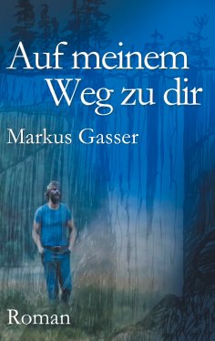eBook: Auf meinem Weg zu dir