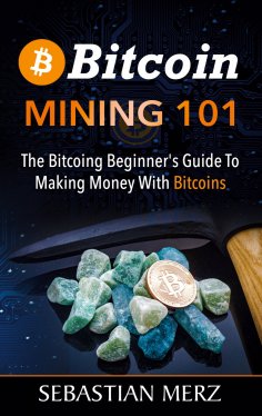 eBook: Bitcoin Mining 101