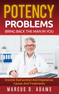 ebook: Potency Problems: Bring Back The Man In You