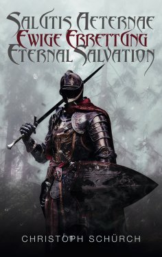 eBook: Salutis Aeternae, Ewige Errettung, Eternal Salvation