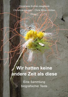 ebook: Wir hatten keine andere Zeit als diese