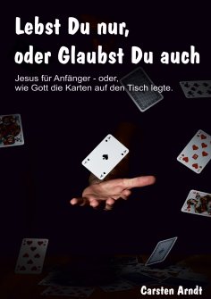ebook: Lebst Du nur, oder Glaubst Du auch