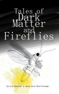 eBook: Tales Of Dark Matter And Fireflies
