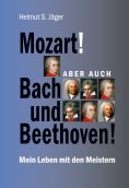 eBook: Mozart! Aber auch Bach und Beethoven!