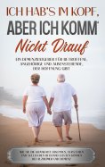 eBook: Ich hab's im Kopf, aber ich komm' nicht drauf