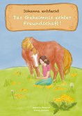 eBook: Johanna entdeckt das Geheimnis echter Freundschaft