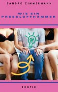 eBook: Wie ein Presslufthammer