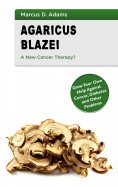 ebook: Agaricus Blazei - A New Cancer Therapy?