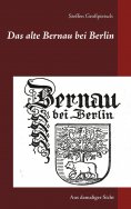 ebook: Das alte Bernau bei Berlin