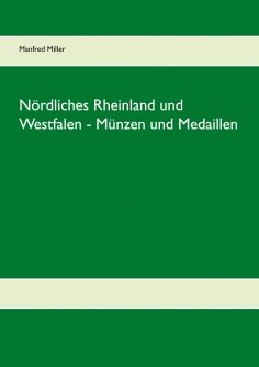 eBook: Nördliches Rheinland und Westfalen - Münzen und Medaillen