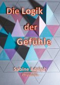 ebook: Die Logik der Gefühle