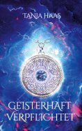 ebook: Geisterhaft verpflichtet