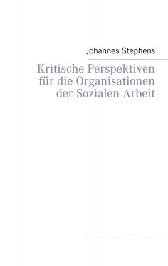ebook: Kritische Perspektiven für die Organisationen der Sozialen Arbeit