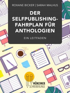 ebook: Der Selfpublishing-Fahrplan für Anthologien