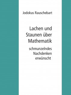 eBook: Lachen und Staunen über Mathematik