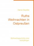 ebook: Ruths Weihnachten in Ostpreußen