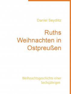 ebook: Ruths Weihnachten in Ostpreußen