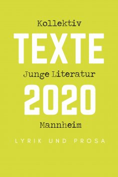 eBook: Kollektiv Junge Literatur Mannheim - Texte 2020