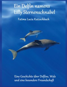 ebook: Ein Delfin namens Lilly Sternenschnabel