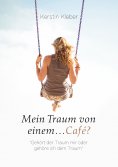 eBook: Mein Traum von einem...Café?