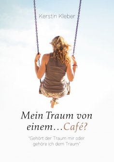 eBook: Mein Traum von einem...Café?