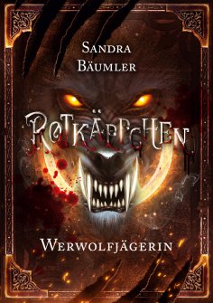 ebook: Rotkäppchen - Werwolfjägerin