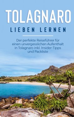 ebook: Tolagnaro lieben lernen: Der perfekte Reiseführer für einen unvergesslichen Aufenthalt in Tolagnaro 