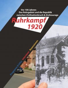 ebook: Das Ruhrgebiet und die Republik  zwischen Zivilisationbruch & Zivilcourage
