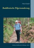 ebook: Buddhistische Pilgerwanderung