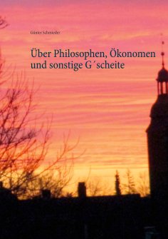 eBook: Über Philosophen, Ökonomen und sonstige G´scheite