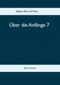 eBook: Über die Anfänge 7