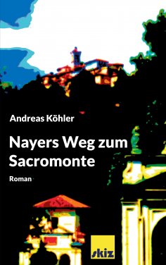ebook: Nayers Weg zum Sacromonte