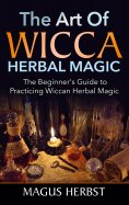 ebook: The Art of Wicca Herbal Magic