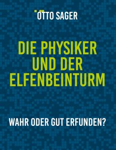 eBook: Die Physiker und der Elfenbeinturm