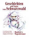 eBook: Geschichten und Sagen vom Schwarzwald