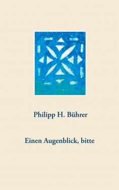 eBook: Einen Augenblick, bitte