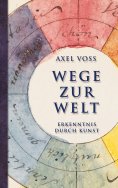 ebook: Wege zur Welt